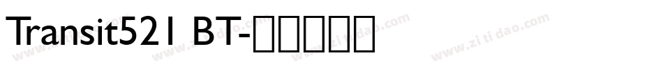 Transit521 BT字体转换